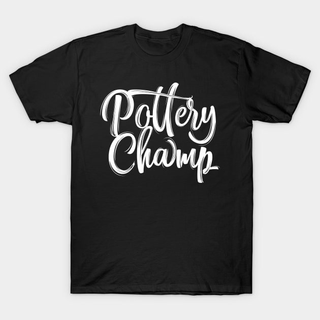 Potter Ceramics Pottery Ceramist Team T-Shirt by dr3shirts